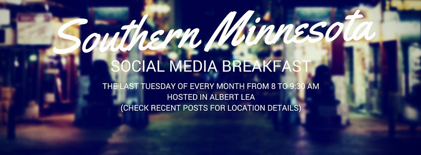 The success of the Southern Minnesota Social Media Breakfast in Albert Lea.